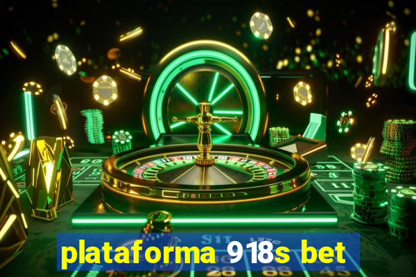 plataforma 918s bet